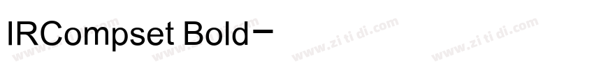 IRCompset Bold字体转换